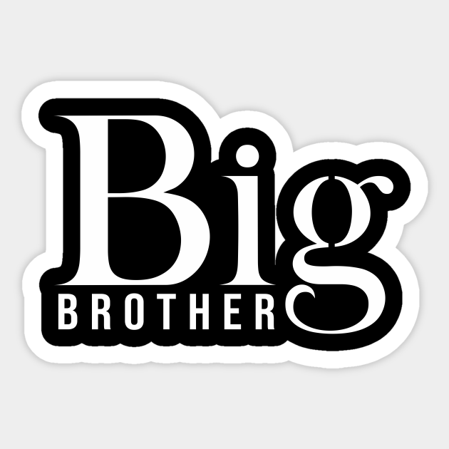 big brother Big Brother Sticker TeePublic